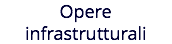 Opere infrastrutturali