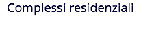 Complessi residenziali