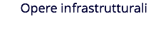 Opere infrastrutturali