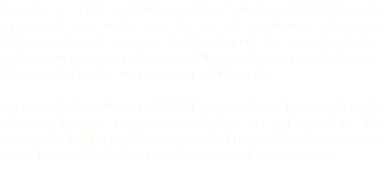 Fondato nel 1976 da un'idea dell'Ing. Salvatore CALAFIORE, oggi rappresenta una realtà con 40 anni di esperienza nel campo dell'ingegneria civile con una struttura formata da professionisti che vantano competenze nel campo della consulenza, progettazione e direzione dei lavori in numerosi campi di intervento. La possibilità di seguire, con affidabilità e competenza, la realizzazione di un'opera sin dalle prime fasi autorizzative, per poi approdare alla consegna "chiavi in mano", rende lo studio in grado di fornire assistenza a qualsiasi tipo di attività imprenditoriale si voglia intraprendere. 