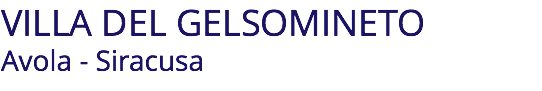 VILLA DEL GELSOMINETO Avola - Siracusa