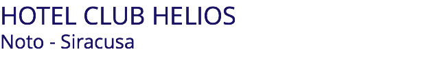 HOTEL CLUB HELIOS Noto - Siracusa