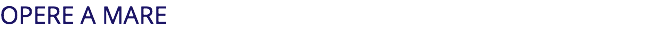 OPERE A MARE