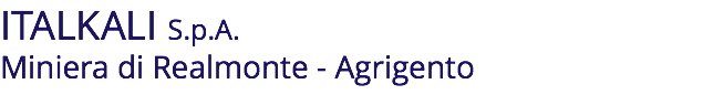 ITALKALI S.p.A. Miniera di Realmonte - Agrigento