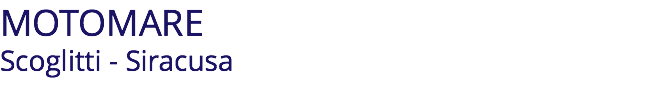 MOTOMARE Scoglitti - Siracusa