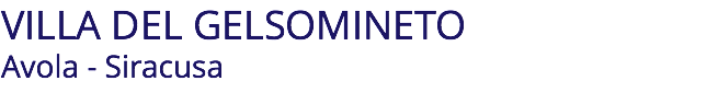 VILLA DEL GELSOMINETO Avola - Siracusa