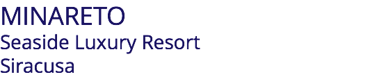MINARETO Seaside Luxury Resort Siracusa