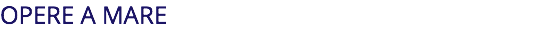 OPERE A MARE